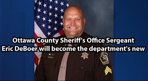 Ottawa County Sheriff's Office Sergeant Eric DeBoer will become the department's new