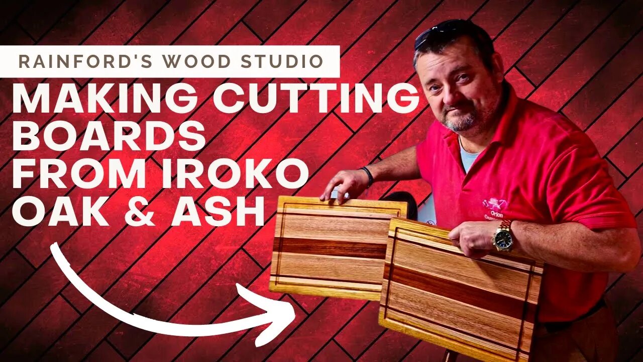 Making Cutting Boards From Iroko, Oak & Ash