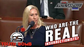 Who Are The REAL Insurrectionists? [TRUTH BOMB #067]