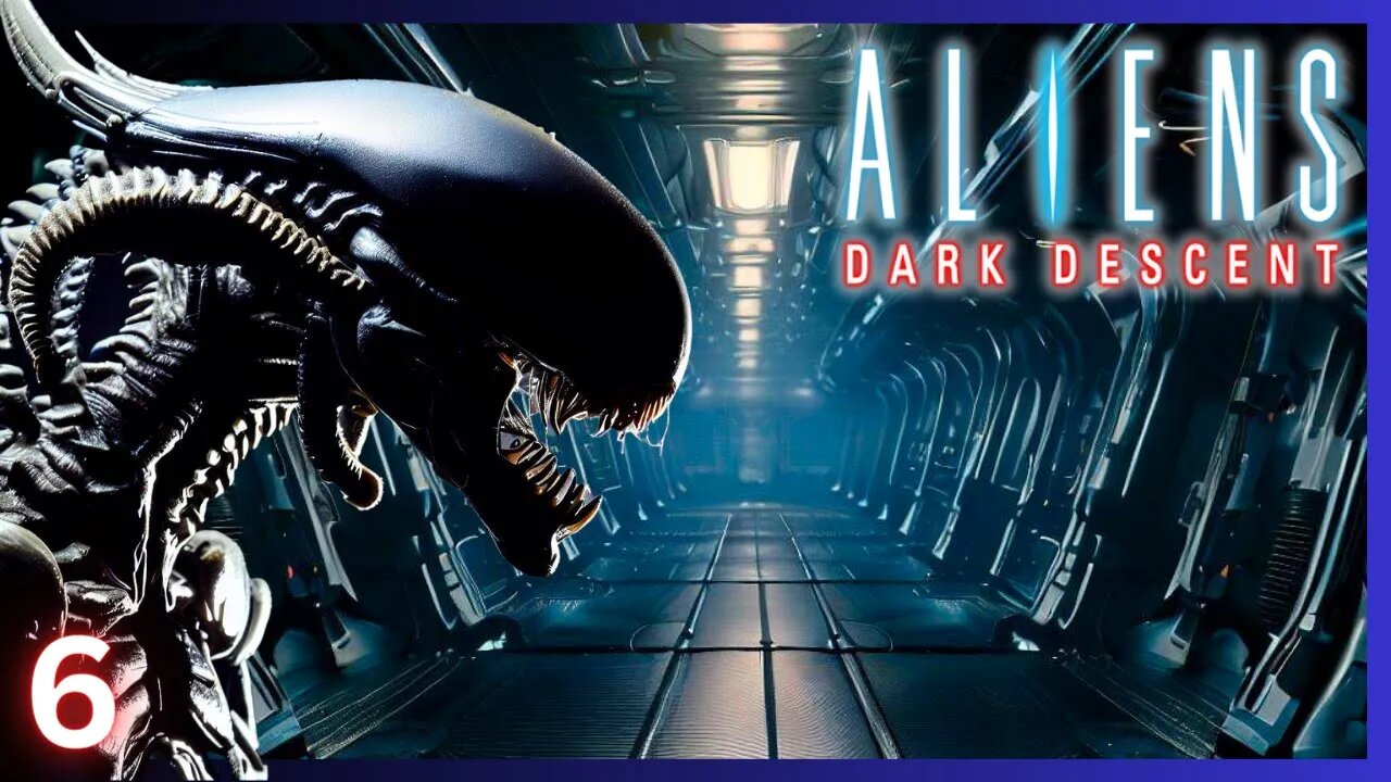 Dangerous Is An Understatement. Where To From Here? | Aliens Dark Descent | 6