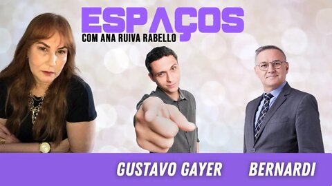 ESPAÇOS com Ana Ruiva entrevistando Gustavo Gayer