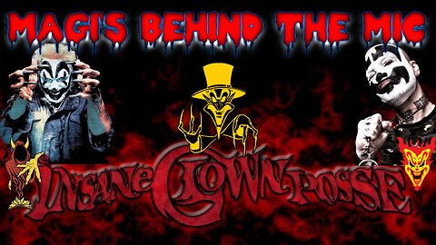 Magi's Behind The Mic: Insane Clown Posse