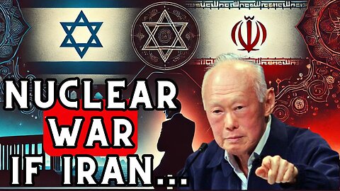 Lee Kuan Yew's Chilling Warning on Israel, Iran & the US