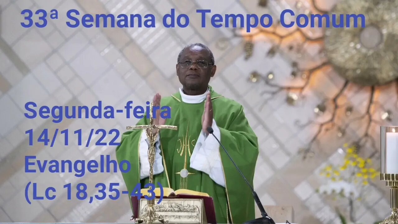 Homilia de Hoje | Padre José Augusto 14/11/22 | Cuidado com a Cegueira Espiritual!