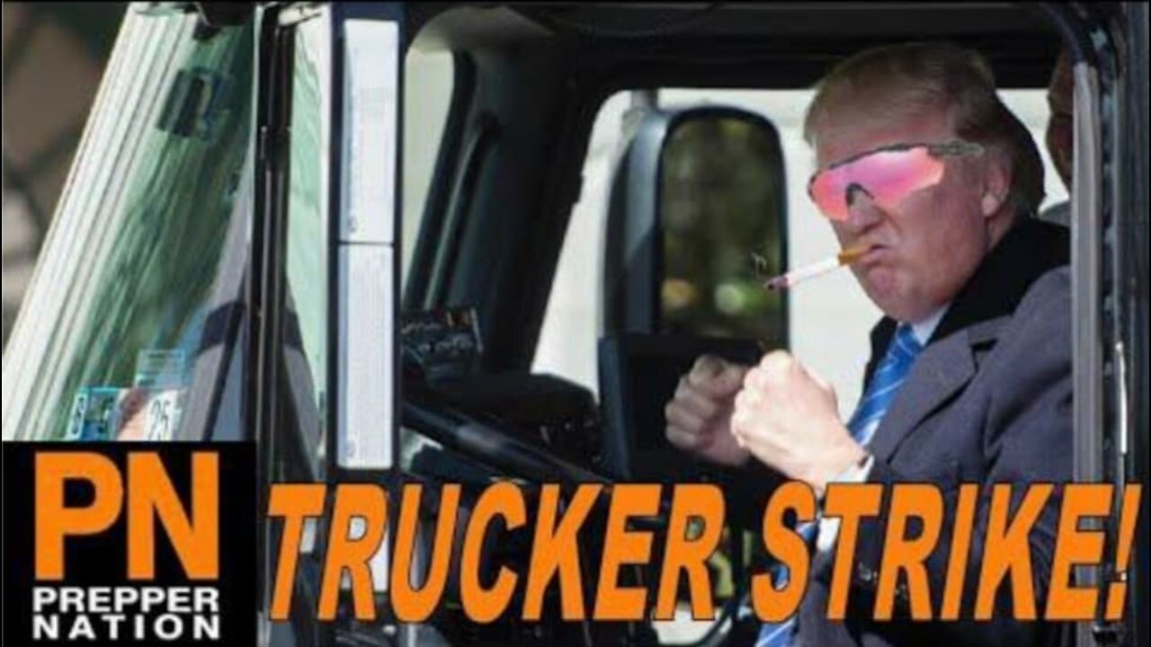 11/11/20 Is a SHTF Trucker Strike Coming?