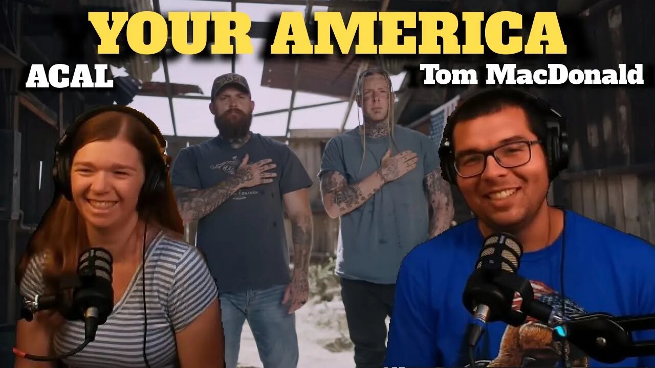 Country Girl Reaction to "YOUR AMERICA" Tom MacDonald and Adam Calhoun. We got her back!