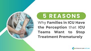 5 Reasons Why Families in ICU Have the Perception that ICU Teams Want to Stop Treatment Prematurely