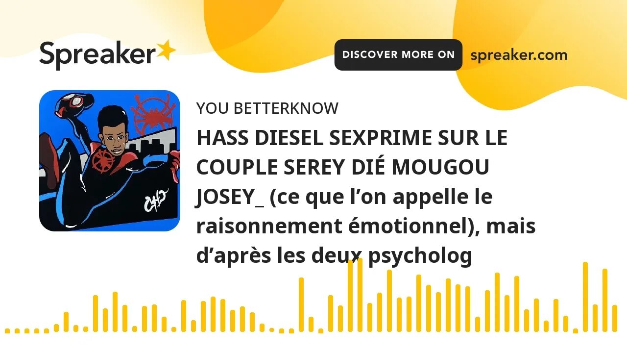 HASS DIESEL SEXPRIME SUR LE COUPLE SEREY DIÉ MOUGOU JOSEY_ (ce que l’on appelle le raisonnement émot