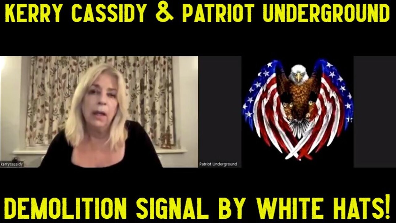 Kerry Cassidy & Patriot Underground: Demolition Signal By White Hats!