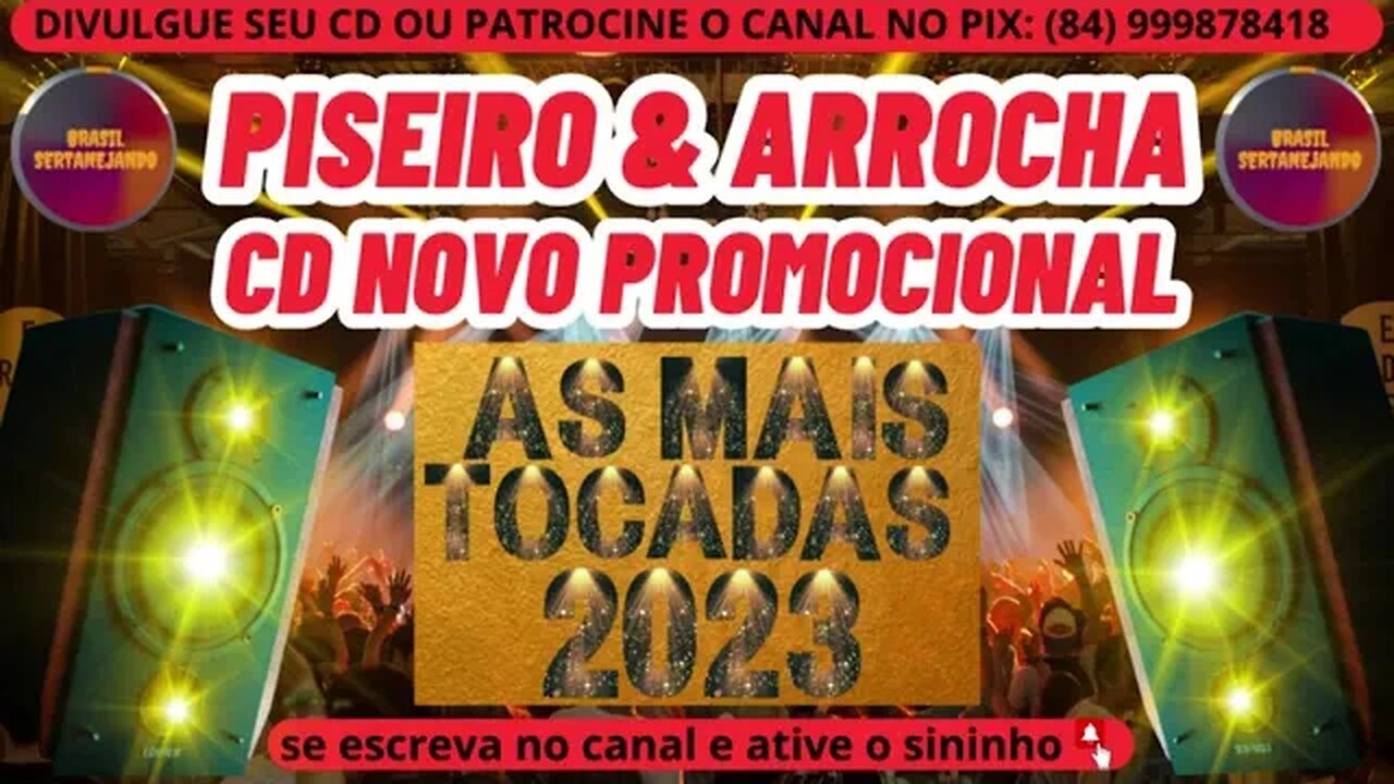 PISEIRO E ARROCHA 2023 CD NOVO PROMOCIONAL 2023 @forronejoepiseirodahora1986