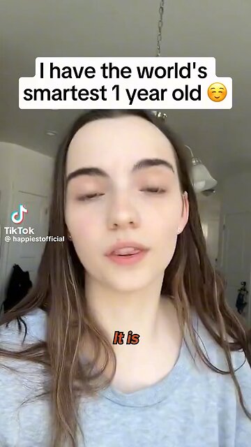 Claims To Have The Smartest One Year Old