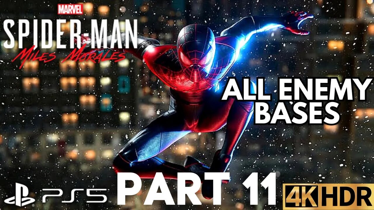 All Enemy Bases | Marvel's Spider-Man: Miles Morales Part 11 | PS5 | 4K HDR (No Commentary Gaming)