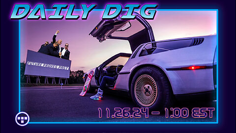 🔴DAILY DIG - Tron | Part 61 - 11.26.24 1:00 EST🔴