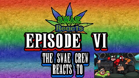 SWAE Reacts Episode 6