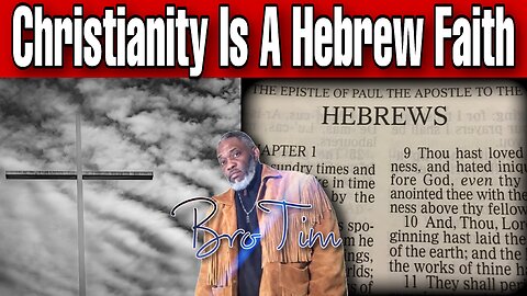Christianity Is A Hebrew Faith