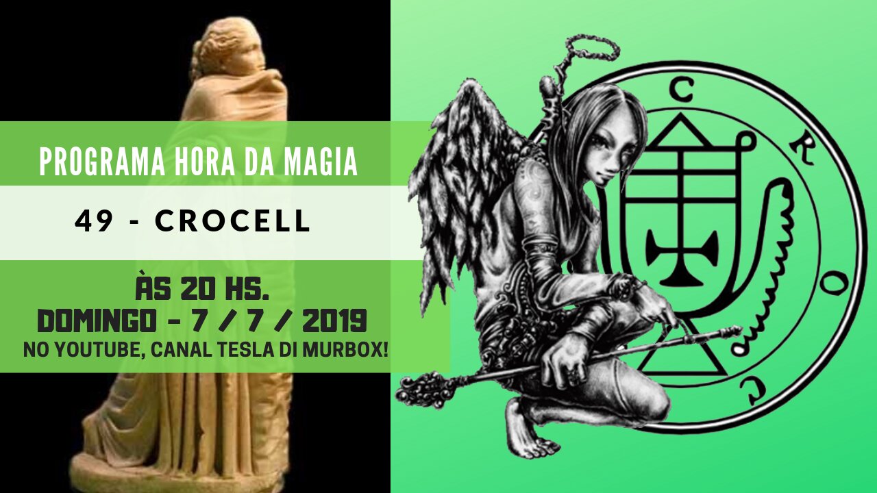 49 - CROCELL - Goétia - Programa Hora da Magia do Caos