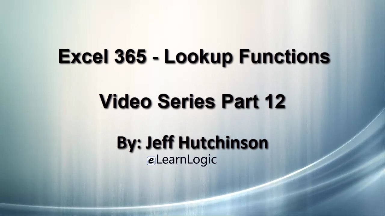 Excel 365 Part 12 – Lookup Functions