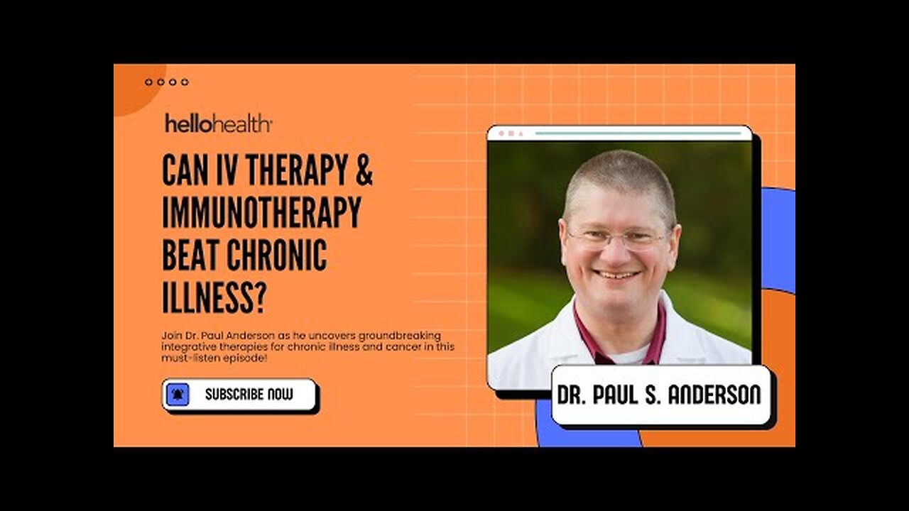 Integrative IV Therapy and Immunotherapy for Chronic Illness and Cancer with Dr. Paul Anderson