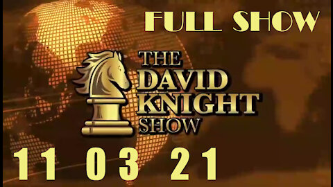 DAVID KNIGHT (Full Show) - 11_03_21 Wednesday