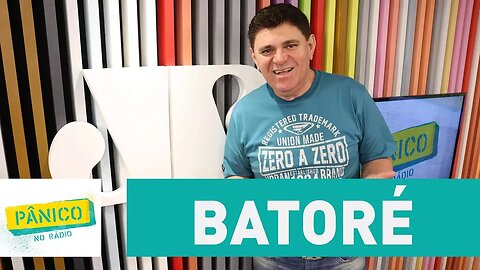 Batoré - Pânico - 10/08/17