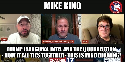 Mike King: Trump Inaugural Intel and the Q Connection - How it All Ties Together?