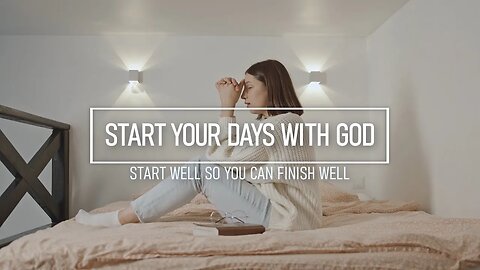 Start Your Days With God | Christian Motivation & Preaching