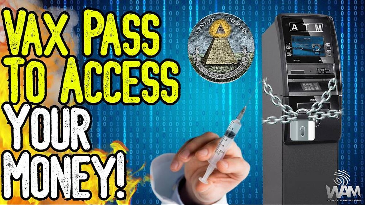 VAX PASS TO ACCESS YOUR MONEY? - Get Your Money Out Of The Bank! - New Digital ID ATM Machines