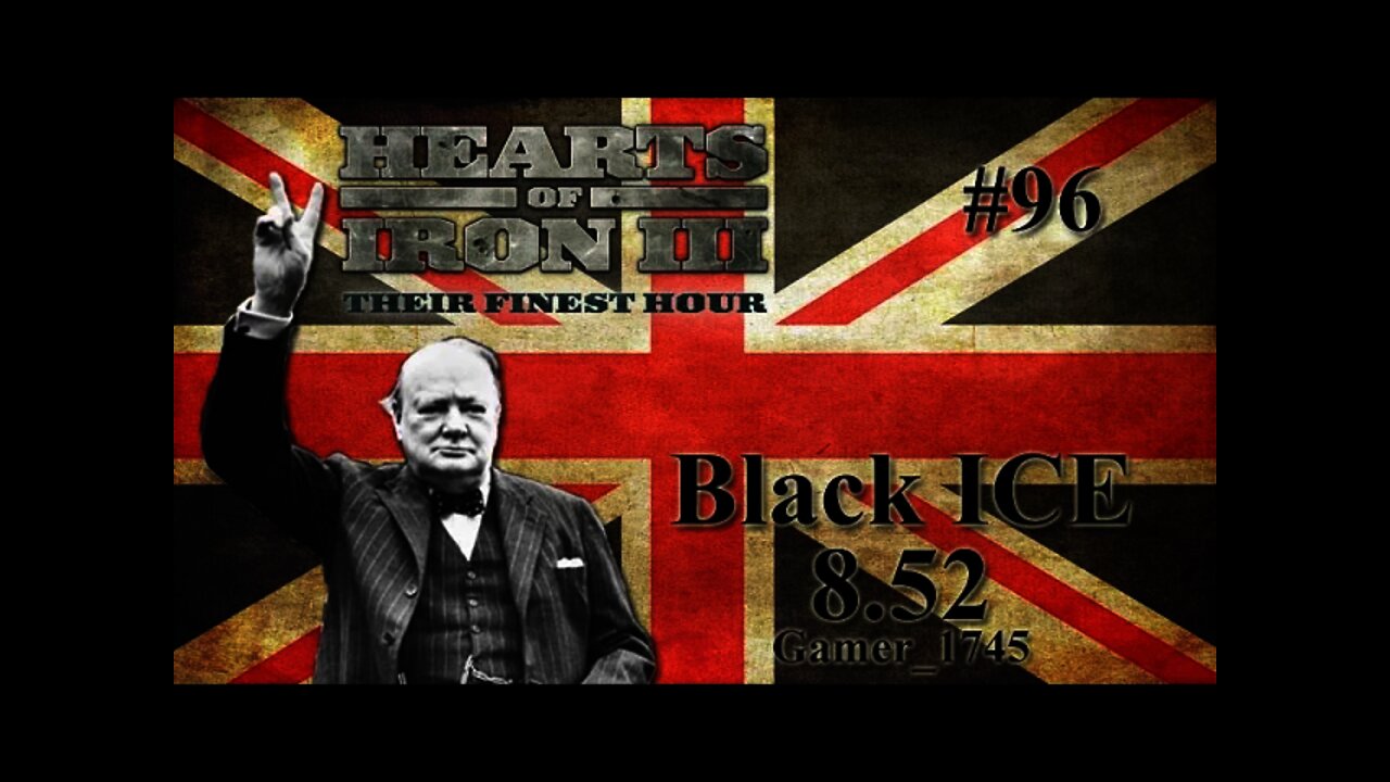 Let's Play Hearts of Iron 3: Black ICE 8 - 096 (Britain)