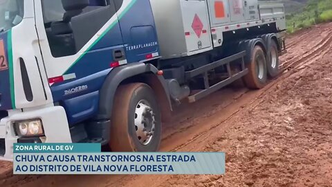 Zona Rural de GV: Chuva causa transtornos na estrada ao distrito de Vila Nova Floresta.