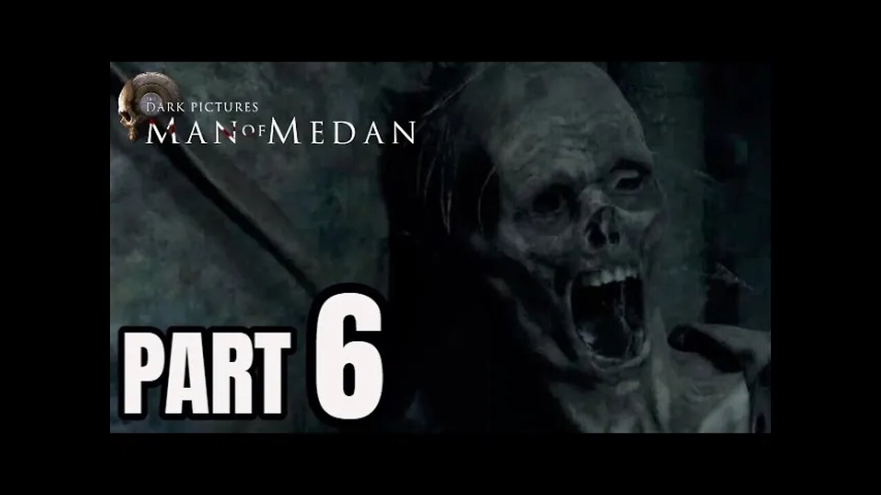 Man of Medan - Part 6 - STUCK IN A LOOP OF SCARY SHIT! WTF!