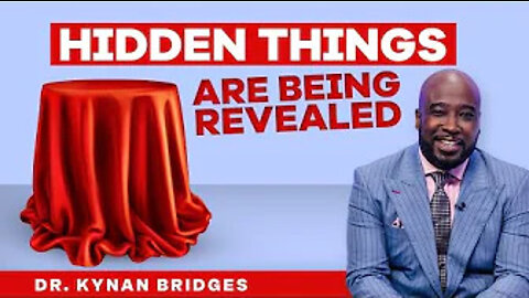 Hidden Things Are Being Revealed
