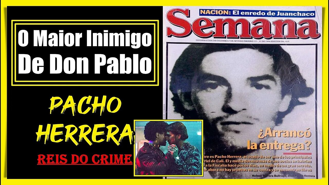 PACHO HERRERA O 1º GRANDE PATRÓN ABERTAMENTE G4Y