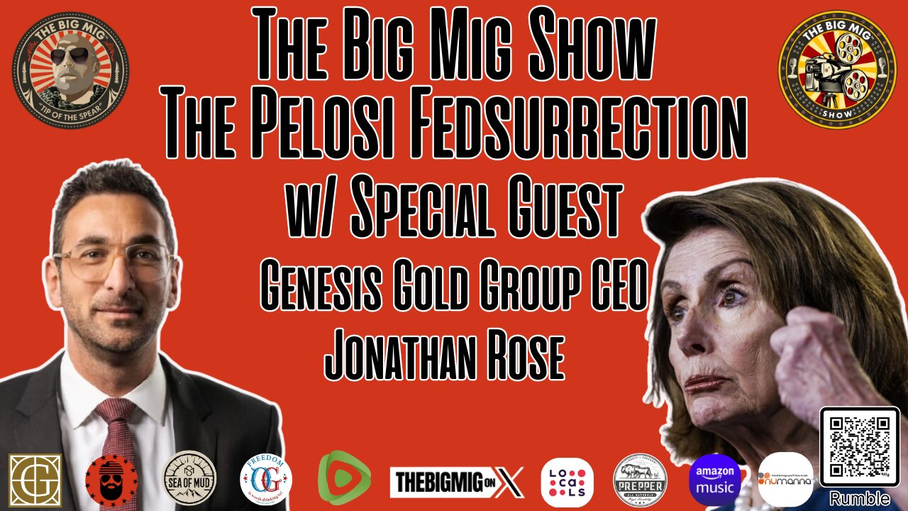 Pelosi’s Fedsurrection w/ guest Jonathan Rose, CEO Genesis Gold Group |EP302