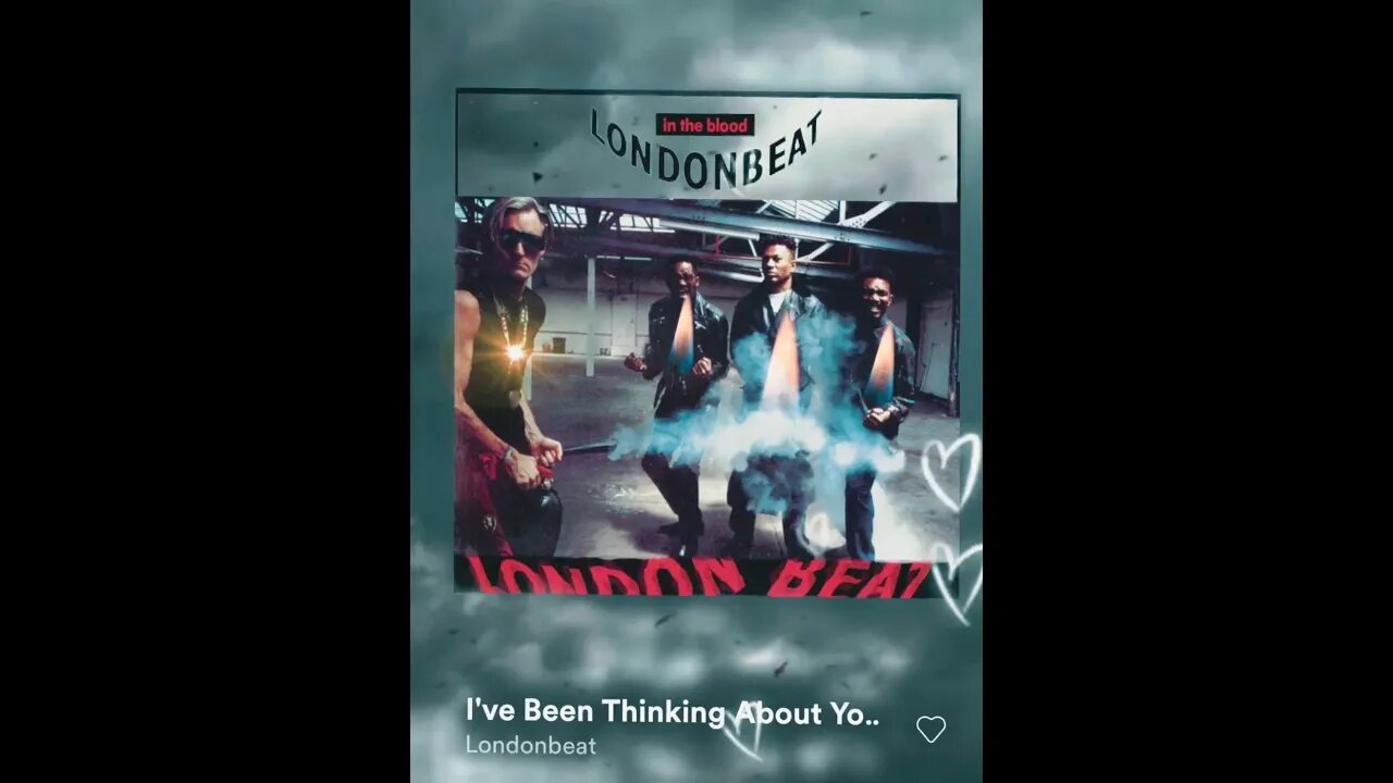 🎼CHANNELED SONG🎼: 🎶 "I'VE BEEN THINKING ABOUT YOU" ~ LONDONBEAT 🎶