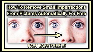 How To Remove Small Imperfections From Pictures Automatically For Free?