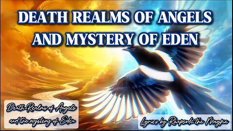 the Deathrealms of Angels and the mystery of Eden