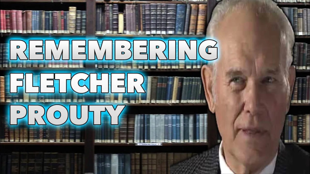 Remembering Fletcher Prouty