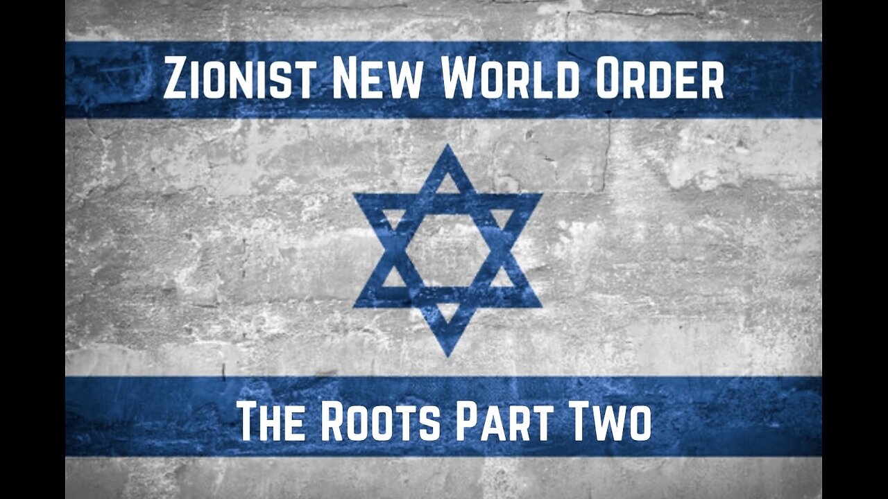 Zionist New World Order: The Roots Part Two by Michael Collins Piper