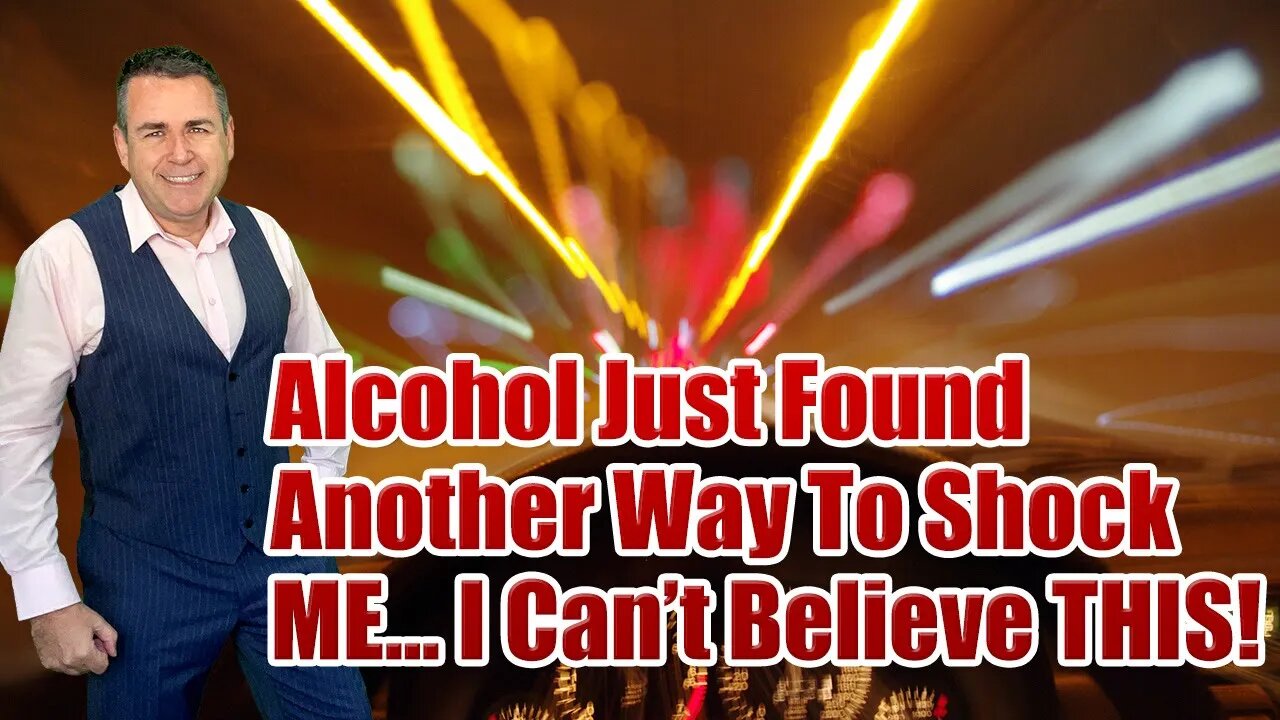 Alcohol Just Found Another Way To Shock ME... I Can’t Believe THIS!