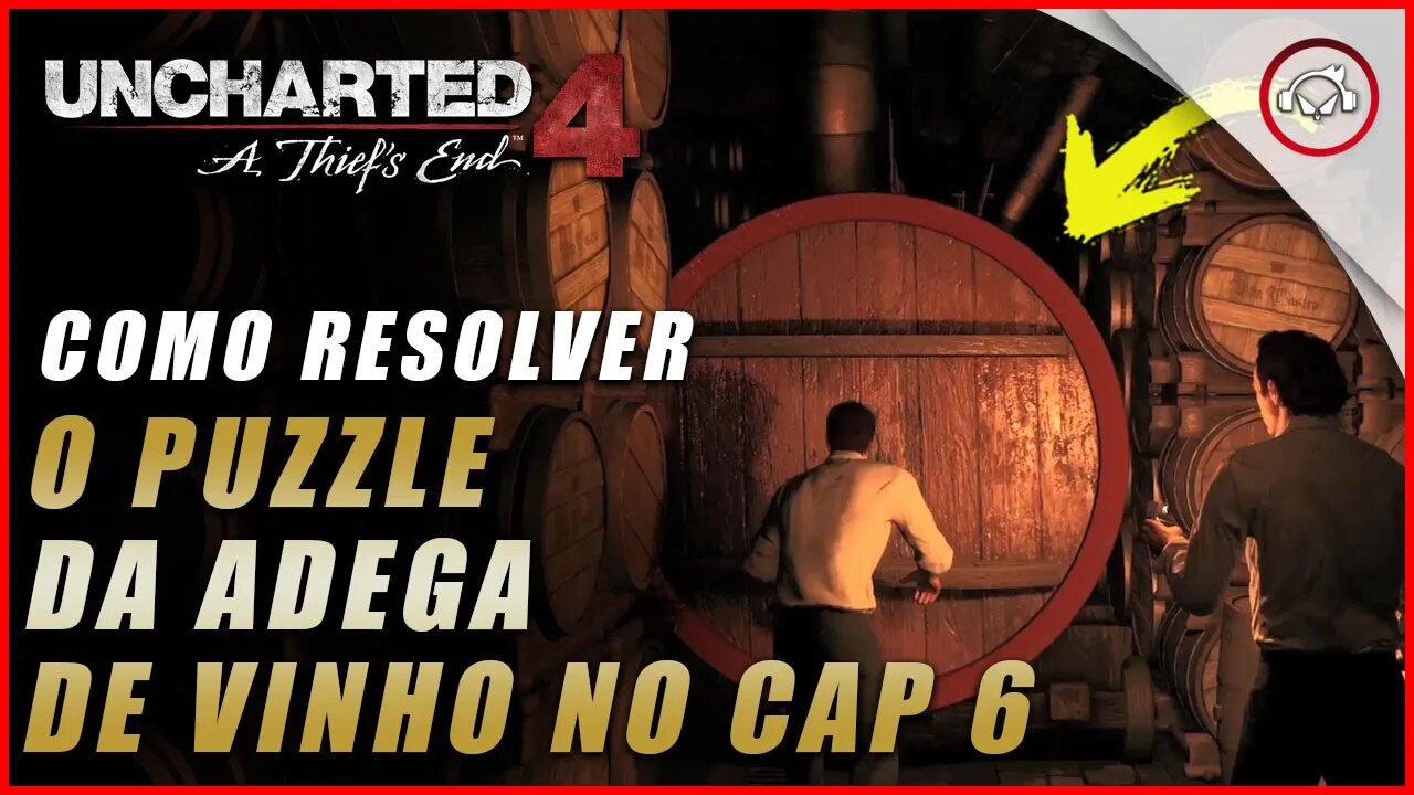 Uncharted 4 Ps5/Ps4/Pc, Como resolver o puzzle da adega de vinho no Cap 6 | Super dica