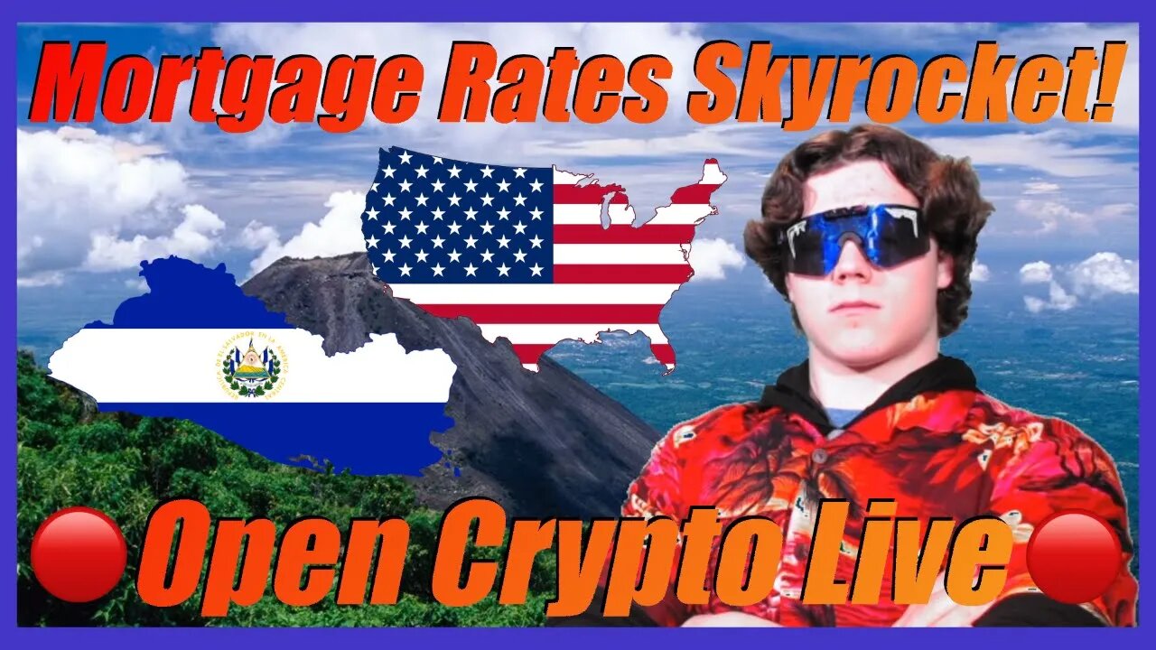 Mortgage Rates Skyrocket! El Salvador Snubs US Government! - 🔴 Crypto News Today 🔴