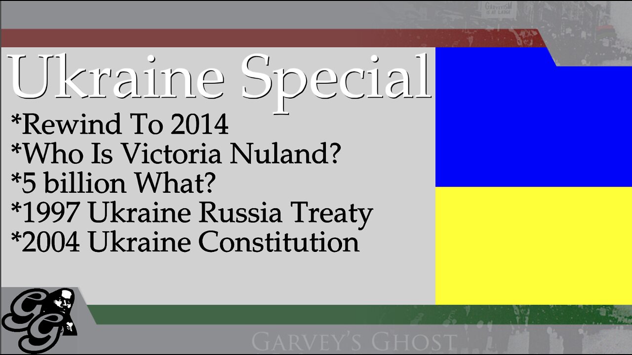 Garveys Ghost TV 2-28-2022: Ukraine Special