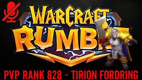 WarCraft Rumble - Tirion Fordring - PVP Rank 828