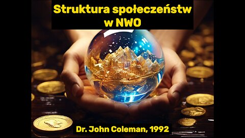 Dr John Coleman o strukturze społeczeństw w Nowym Porządku Świata