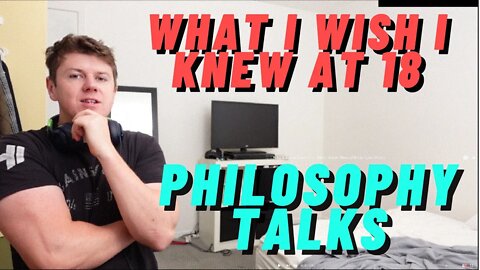 What I Wish I Knew At 18 | Life Advice RANT