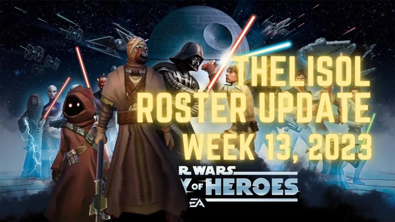 TheLisol Roster Update | Week 14, 2023 | Pushing ever closer to Jabba | SWGoH