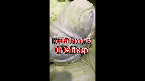 Health Benefits are of Eating Cabbage