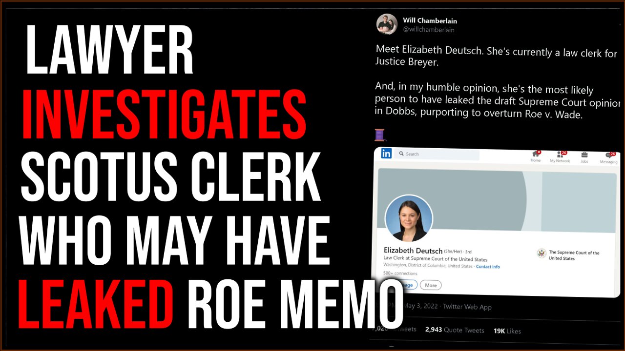 Lawyer Investigates Leftist SCOTUS Clerk He Believes May Have Leaked Bombshell Roe Memo