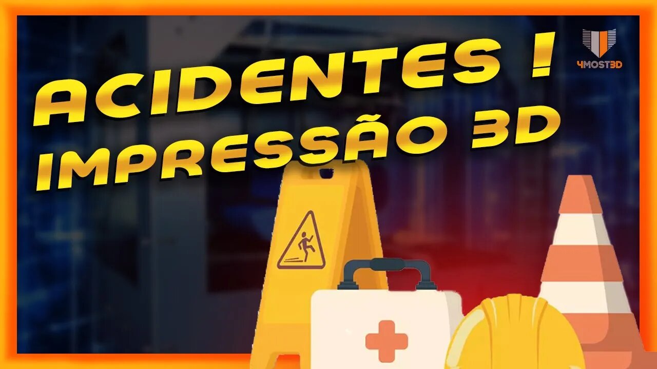 🔵 ACIDENTES COM IMPRESSÃO 3D? | Como se proteger no dia a dia