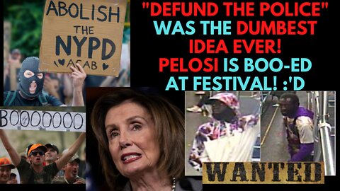 "Defund the Police" was the Dumbest Idea in the History of the USA. Pelosi gets Boo-ed off Stage!